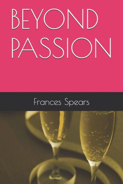 Beyond Passion