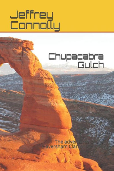 Chupacabra Gulch: The Adventures Of The Haversham Clan On Graylos