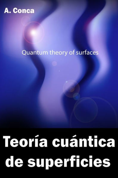 Teor?a Cu?ntica De Superficies: Quantum Theory Of Surfaces (Spanish Edition)