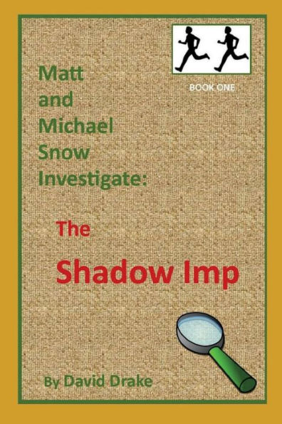 The Shadow Imp (Matt And Michael Snow Investigate:)