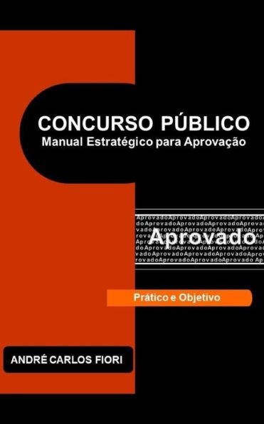 Concurso P?blico: Manual Estrat?gico Para Aprovacao (Portuguese Edition)