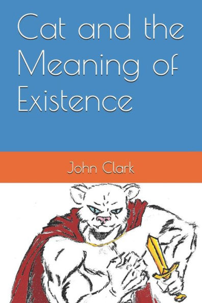 Cat And The Meaning Of Existence