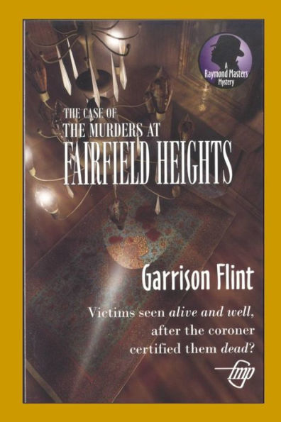 Case Of The Murder At Fairfield Heights (Raymond Masters Detective Series)