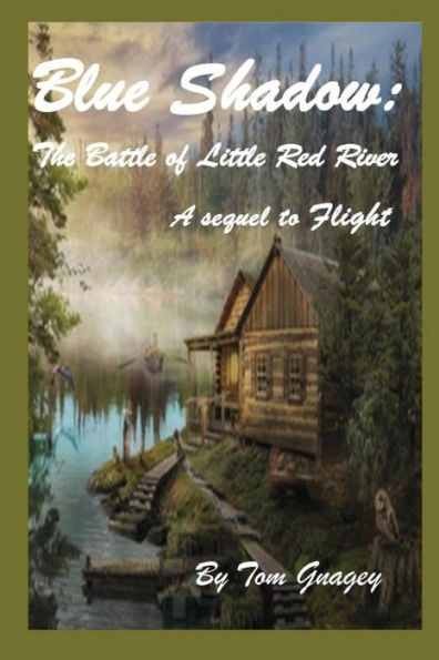 Blue Shadow: The Battle Of Little Red River (Grampa And Gandson Mysteries)