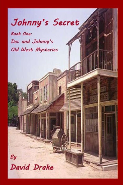 Johnny's Secret (Doc And Johnny's Old West Mysteries)
