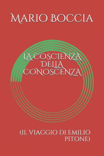 La Coscienza Della Conoscenza: (Il Viaggio Di Emilio Pitone) (Italian Edition)