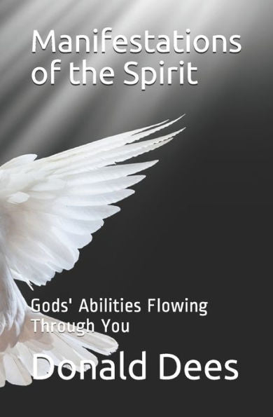 Manifestations Of The Spirit: Gods' Abilities Flowing Through You (Pnuematology)