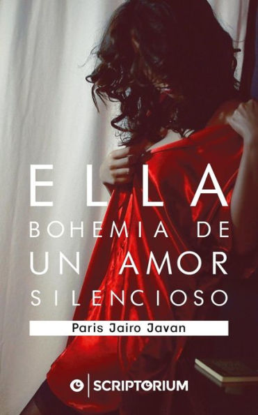 Ella. Bohemia De Un Amor Silencioso. (Spanish Edition)