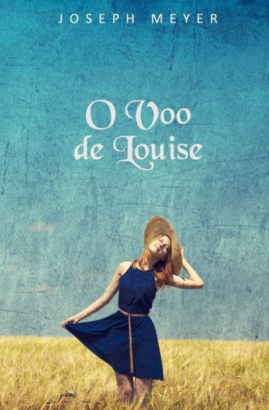 O Voo De Louise (Portuguese Edition)
