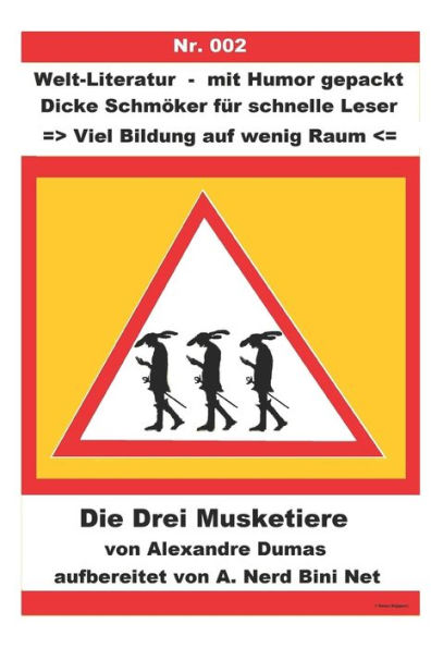 Die Drei Musketiere: Welt-Literatur – Mit Humor Gepackt (Dicke Klassiker Fur Schnelle Leser => Viel Bildung Auf Wenig Raum <=) (German Edition)