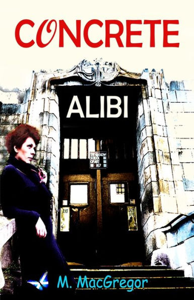 Concrete Alibi: A Murder Mystery Set In Glasgow: Scottish Crime Fiction (Inspector Gunn)