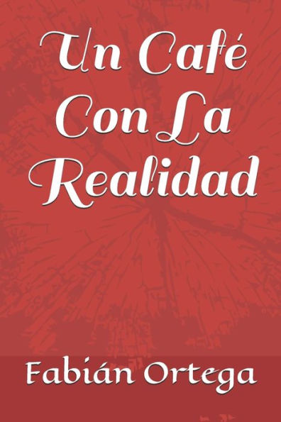 Un Caf? Con La Realidad (Spanish Edition)
