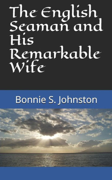 The English Seaman And His Remarkable Wife