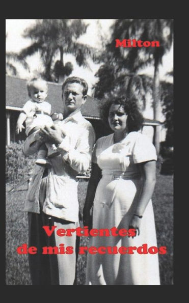 Vertientes De Mis Recuerdos. (Spanish Edition)