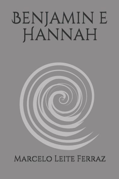 Benjamin E Hannah (Portuguese Edition)