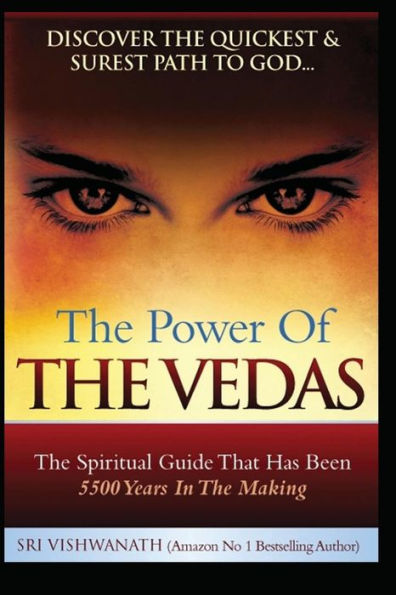 The Power Of The Vedas- The Spiritual Guide That Was 5500 Years In The Making.