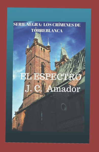 El Espectro (Los Crimenes De Torreblanca) (Spanish Edition)