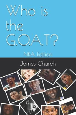 Who Is The G.O.A.T?: Nba Edition