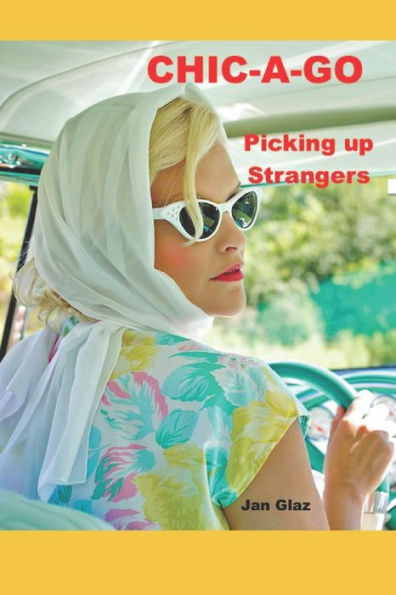 Chic-A-Go: Picking Up Strangers (Lady Cabby Back In The 90's)