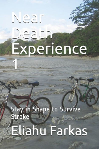 Near Death Experience 1: Stay In Shape To Survive Stroke (Challenged)