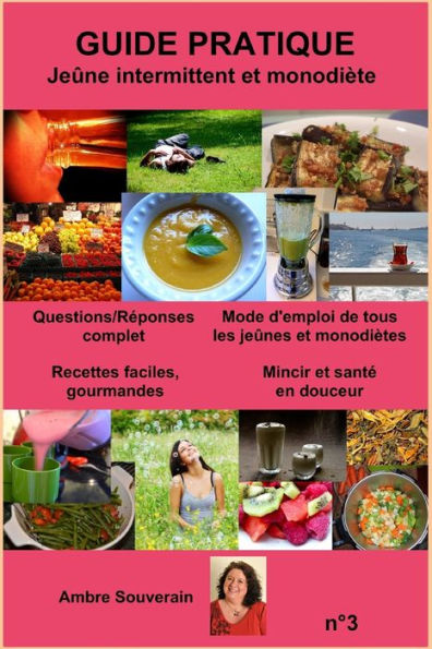 Jeûne Intermittent Et MonodiEte: Guide Pratique (French Edition)