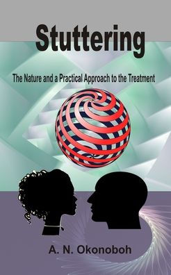 Stuttering: The Nature And A Practical Approach To The Treatment