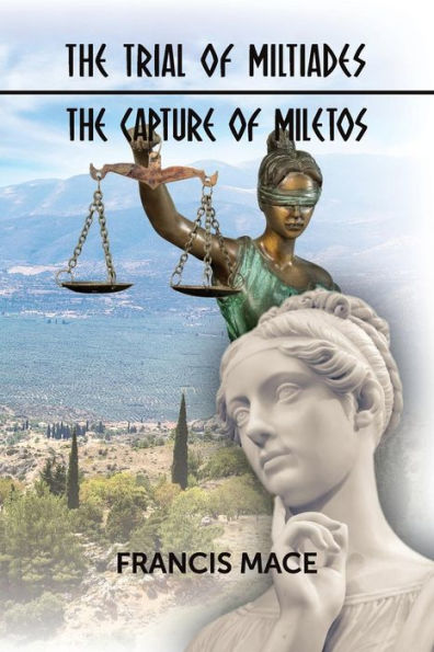 The Trial Of Miltiades The Capture Of Miletos