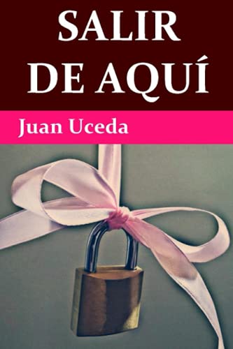 Salir De Aquí (Spanish Edition)
