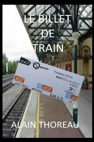 Le Billet De Train (French Edition)