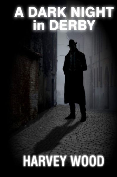 A Dark Night In Derby