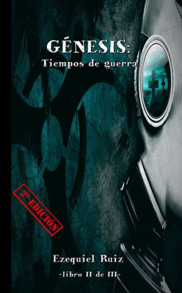 Génesis: Tiempos De Guerra (Spanish Edition)