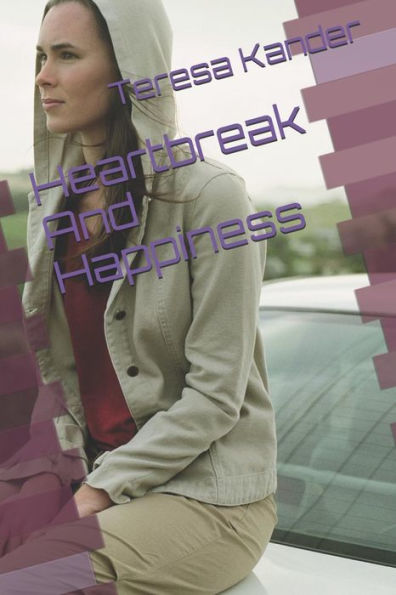 Heartbreak And Happiness