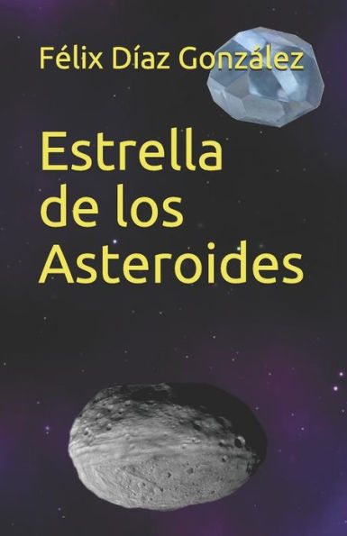 Estrella De Los Asteroides (Spanish Edition)