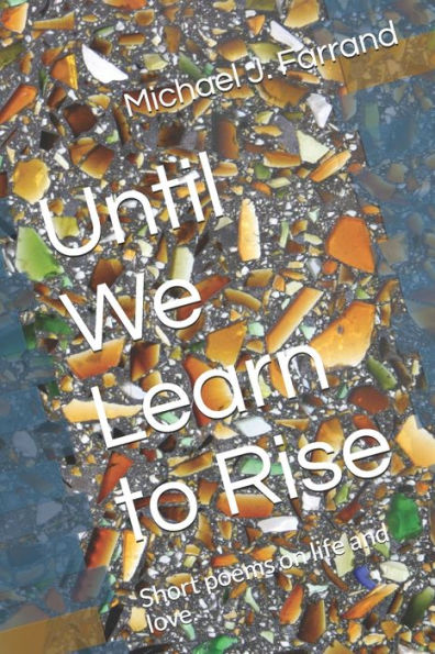 Until We Learn To Rise (Poetry)