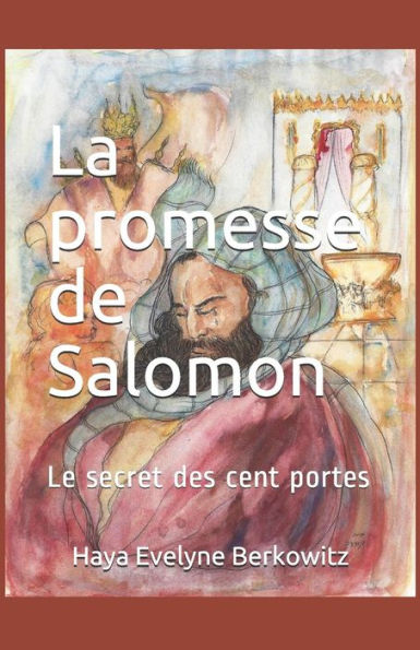 La Promesse De Salomon: Le Secret Des Cent Portes (Le Secrets Des Cent Portes Ou Les Aventures De Gad Et Tale) (French Edition)