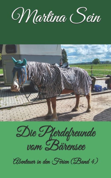 Die Pferdefreunde Vom Barensee: Abenteuer In Den Ferien (German Edition)