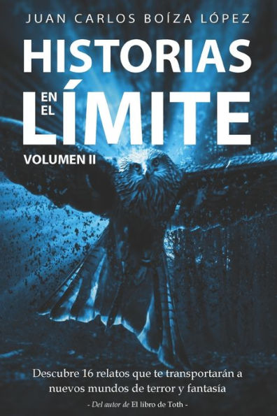 Historias En El Límite (Volumen Ii): Viaja A Nuevos Mundos De Terror Y Fantasía (Spanish Edition)