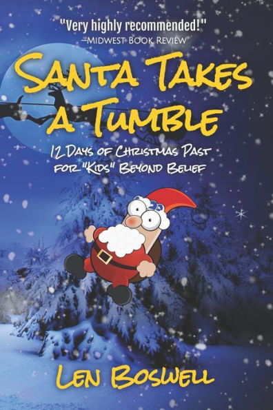 Santa Takes A Tumble: 12 Days Of Christmas Past For "Kids" Beyond Belief