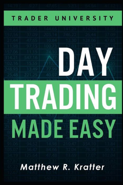 Day Trading Made Easy: A Simple Strategy For Day Trading Stocks