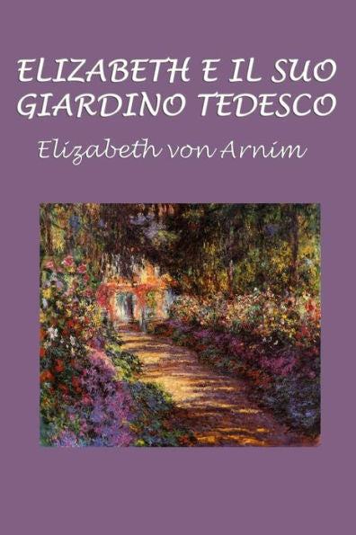 Elizabeth E Il Suo Giardino Tedesco (Italian Edition)