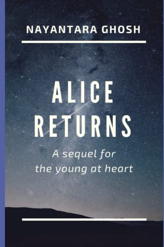 Alice Returns: A Sequel For The Young At Heart