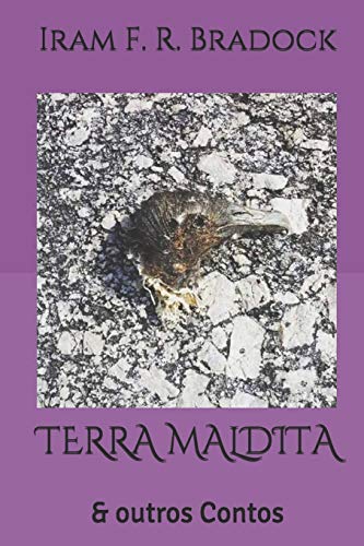 TERRA MALDITA: & outros Contos (Contos Bradockianos) (Portuguese Edition)