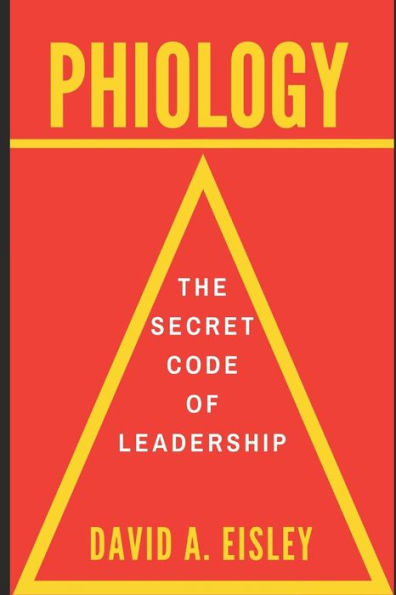 Phiology: The Secret Code Of Leadership