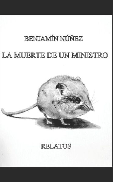 La Muerte De Un Ministro: Relatos (Spanish Edition)