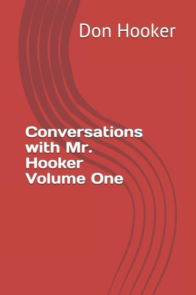 Conversations With Mr. Hooker Volume One