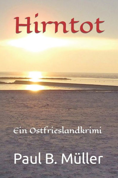 Hirntot: Ein Ostfrieslandkrimi (German Edition)