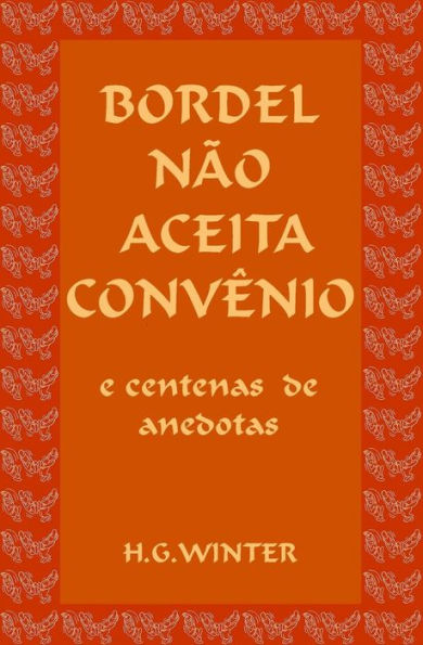 Bordel Nao Aceita Conv?nio: Portuguese Edition