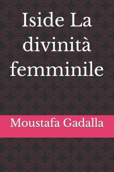 Iside La Divinità Femminile (Italian Edition)