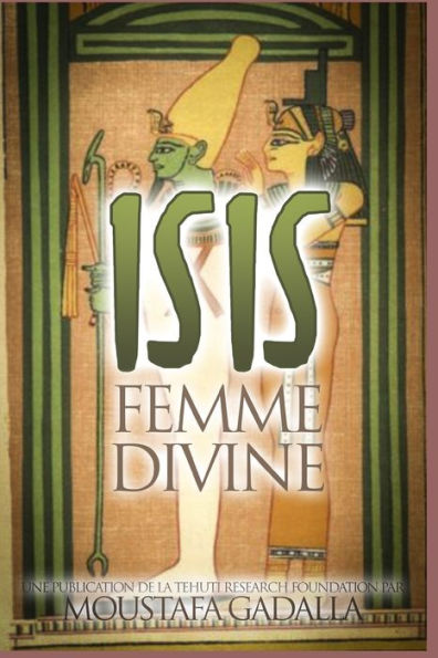 Isis : Femme Divine (French Edition)