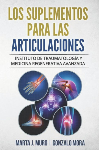 Los Suplementos Para Las Articulaciones: Instituto De Traumatolog?a Y Medicina Regenerativa Itramed (Spanish Edition)